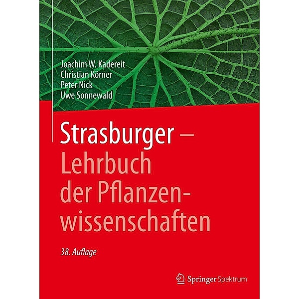 Strasburger - Lehrbuch der Pflanzenwissenschaften, Joachim W. Kadereit, Christian Körner, Peter Nick, Uwe Sonnewald