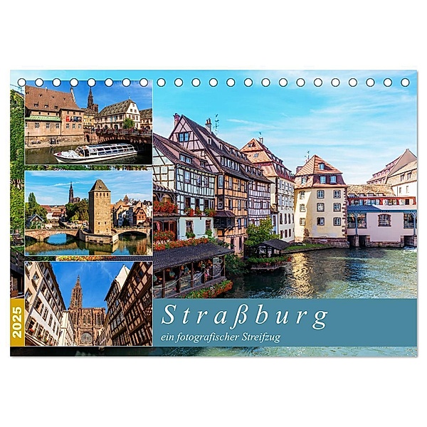 Straßburg - ein fotografischer Streifzug (Tischkalender 2025 DIN A5 quer), CALVENDO Monatskalender, Calvendo, Christian Müller