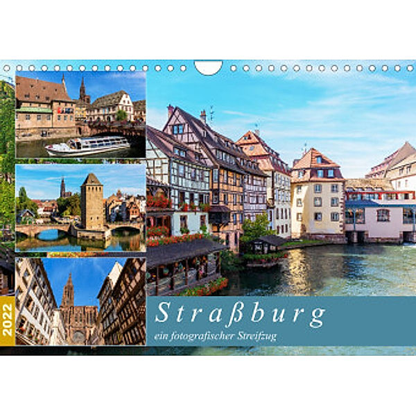 Straßburg - ein fotografischer Streifzug (Wandkalender 2022 DIN A4 quer), Christian Müller