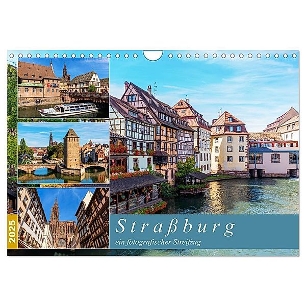 Straßburg - ein fotografischer Streifzug (Wandkalender 2025 DIN A4 quer), CALVENDO Monatskalender, Calvendo, Christian Müller