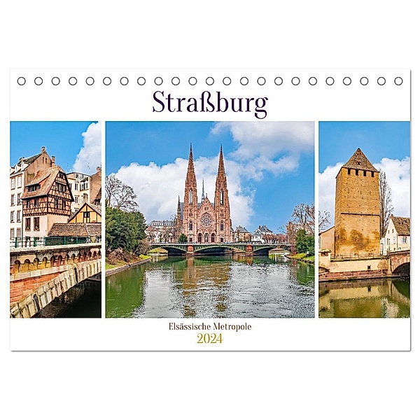 Strassburg - Elsässische Metropole (Tischkalender 2024 DIN A5 quer), CALVENDO Monatskalender, Nina Schwarze