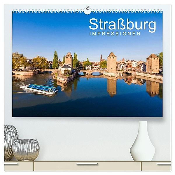 Strassburg Impressionen (hochwertiger Premium Wandkalender 2025 DIN A2 quer), Kunstdruck in Hochglanz, Calvendo, Werner Dieterich