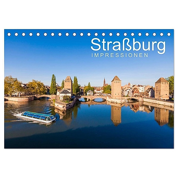 Strassburg Impressionen (Tischkalender 2024 DIN A5 quer), CALVENDO Monatskalender, Werner Dieterich