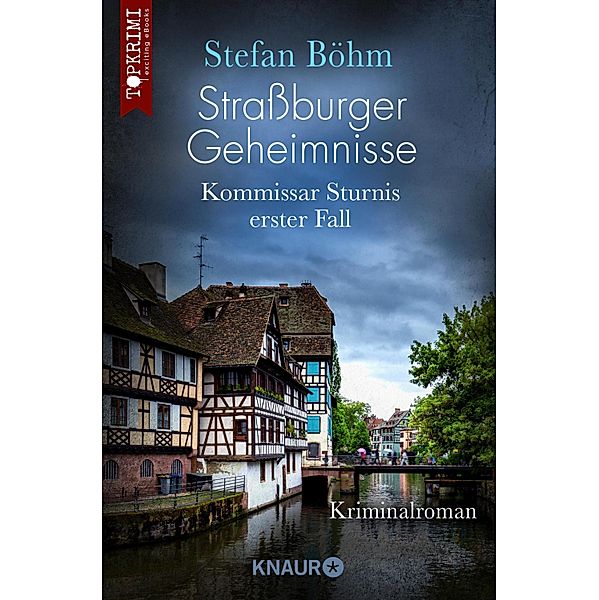 Straßburger Geheimnisse - Kommissar Sturnis erster Fall, Stefan Böhm