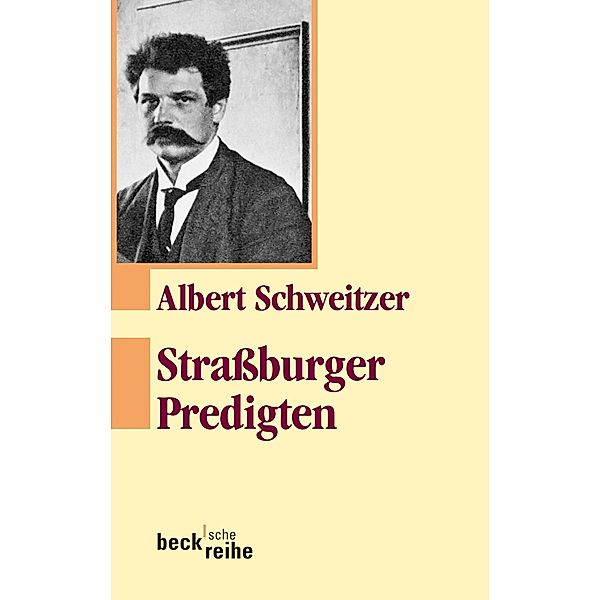 Straßburger Predigten, Albert Schweitzer