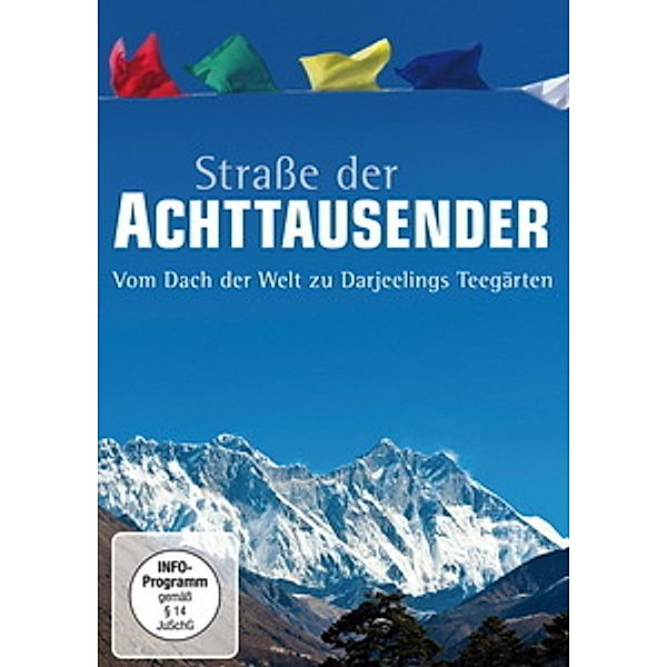 Strasse der Achttausender - Vom Dach der Welt zu Darjeelings Teegärten, Hajo Bergmann