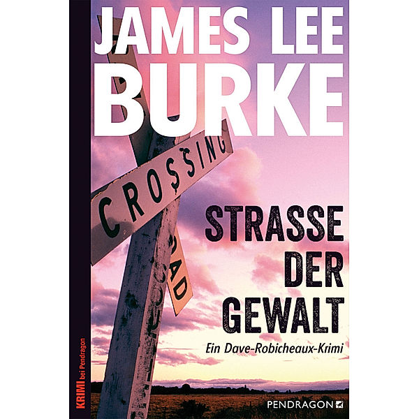 Straße der Gewalt / Dave Robicheaux Bd.13, James Lee Burke