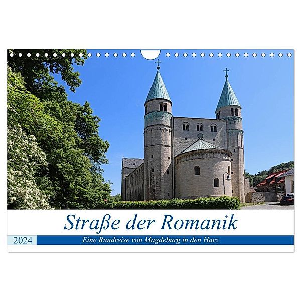 Straße der Romanik im Harz - eine Rundreise von Magdeburg in den Harz (Wandkalender 2024 DIN A4 quer), CALVENDO Monatskalender, Beate Bussenius