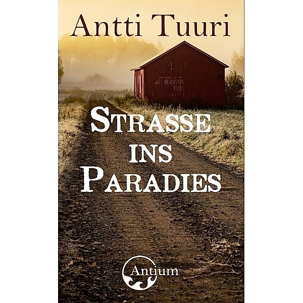 Strasse ins Paradies, Antti Tuuri