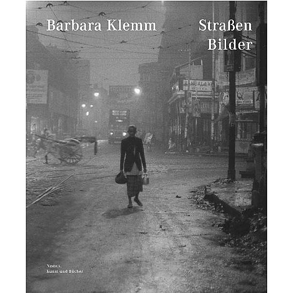 Straßen Bilder, Barbara Klemm