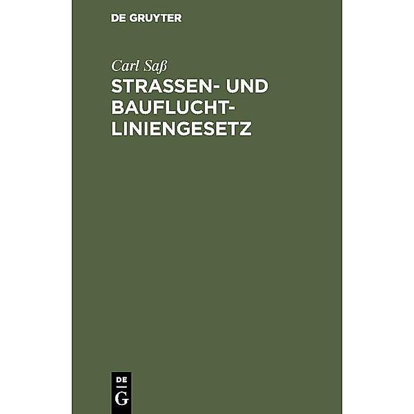Strassen- und Baufluchtliniengesetz, Carl Saß