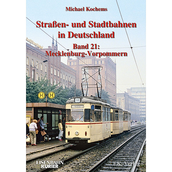 Strassen- und Stadtbahnen in Deutschland / Straßen- und Stadtbahnen in Deutschland, Michael Kochems