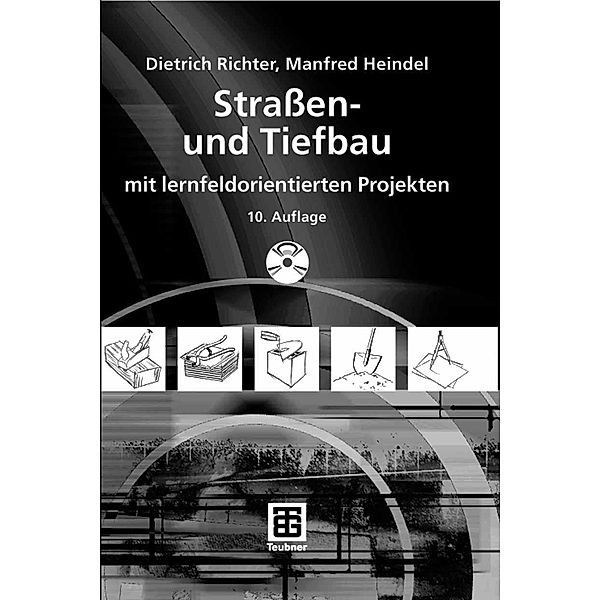 Strassen- und Tiefbau / Berufliche Bildung Teubner, Dietrich Richter, Manfred Heindel