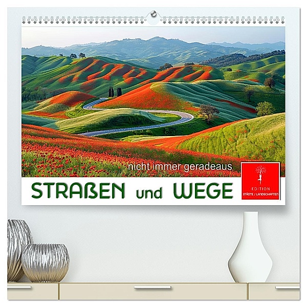 Straßen und Wege (hochwertiger Premium Wandkalender 2025 DIN A2 quer), Kunstdruck in Hochglanz, Calvendo, Peter Roder