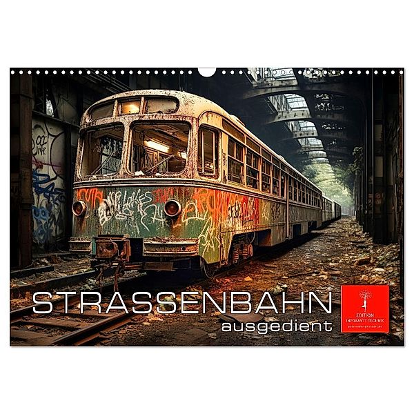 Strassenbahn ausgedient (Wandkalender 2024 DIN A3 quer), CALVENDO Monatskalender, Peter Roder