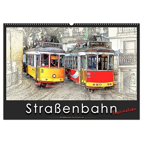 Straßenbahn Faszination (Wandkalender 2024 DIN A2 quer), CALVENDO Monatskalender, Peter Roder