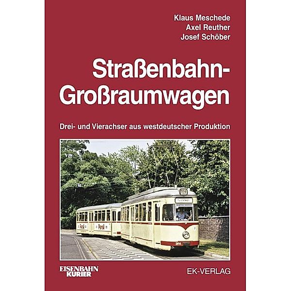 Straßenbahn-Großraumwagen, Josef Schöber, Axel Reuther, Klaus Meschede