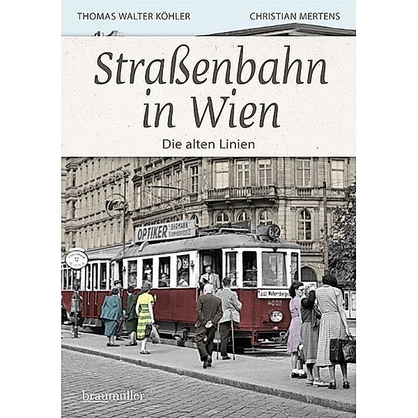Strassenbahn in Wien, Thomas Walter Köhler, Christian Mertens