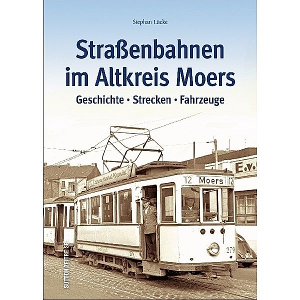 Straßenbahnen im Altkreis Moers, Stephan Lücke