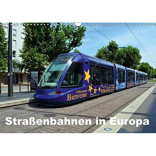 Straßenbahnen in Europa (Wandkalender 2017 DIN A3 quer), Wolfgang Gerstner