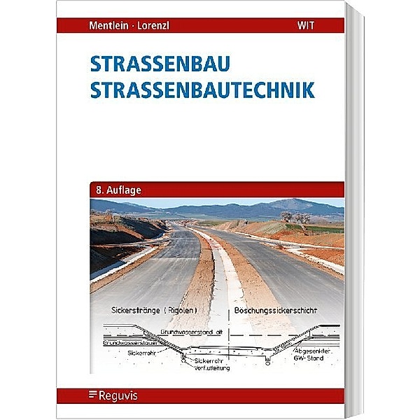 Straßenbau - Straßenbautechnik, Horst Mentlein, Holger Lorenzl