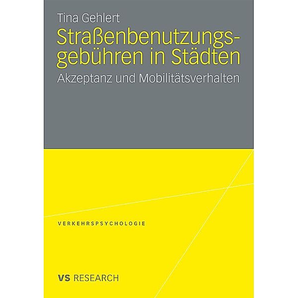 Straßenbenutzungsgebühren in Städten / Verkehrspsychologie, Tina Gehlert