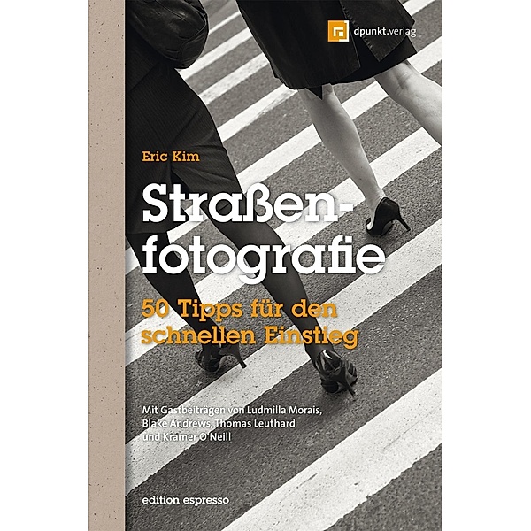 Strassenfotografie (Edition Espresso), Eric Kim