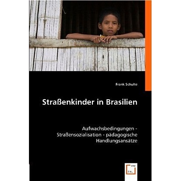 Straßenkinder in Brasilien, Frank Schulte