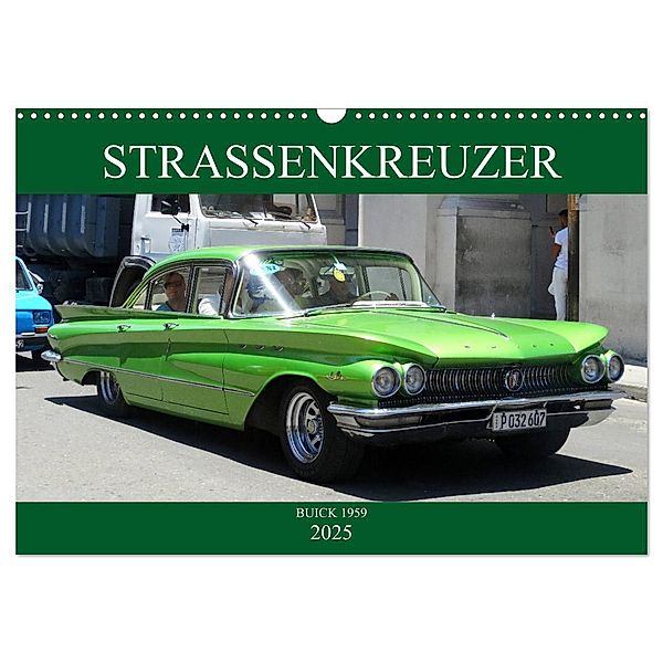 STRASSENKREUZER - BUICK 1959 (Wandkalender 2025 DIN A3 quer), CALVENDO Monatskalender, Calvendo, Henning von Löwis of Menar
