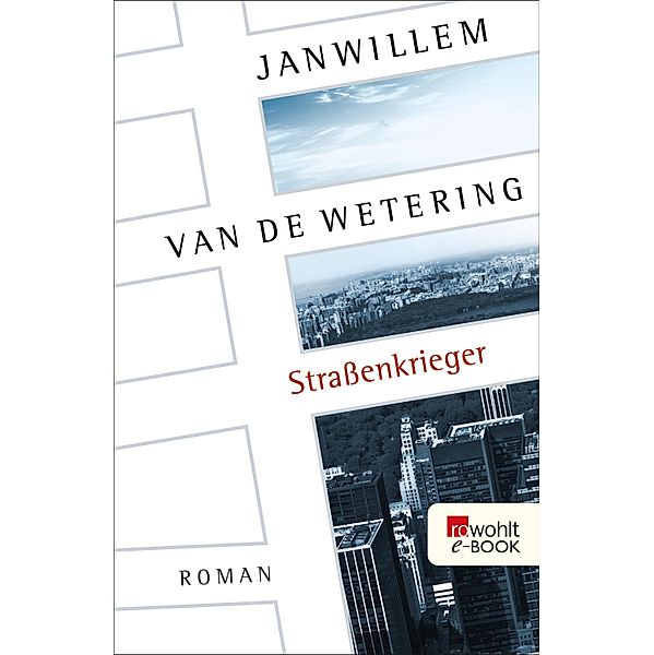 Straßenkrieger / Die Amsterdam-Polizisten Bd.14, Janwillem Van De Wetering