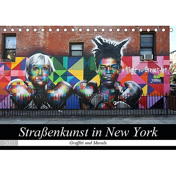 Straßenkunst in New York - Graffiti und Murals (Tischkalender 2021 DIN A5 quer), Gro