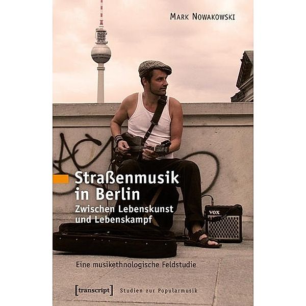Strassenmusik in Berlin, Mark Nowakowski