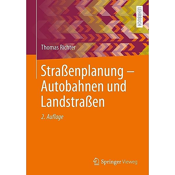 Straßenplanung - Autobahnen und Landstraßen, Thomas Richter