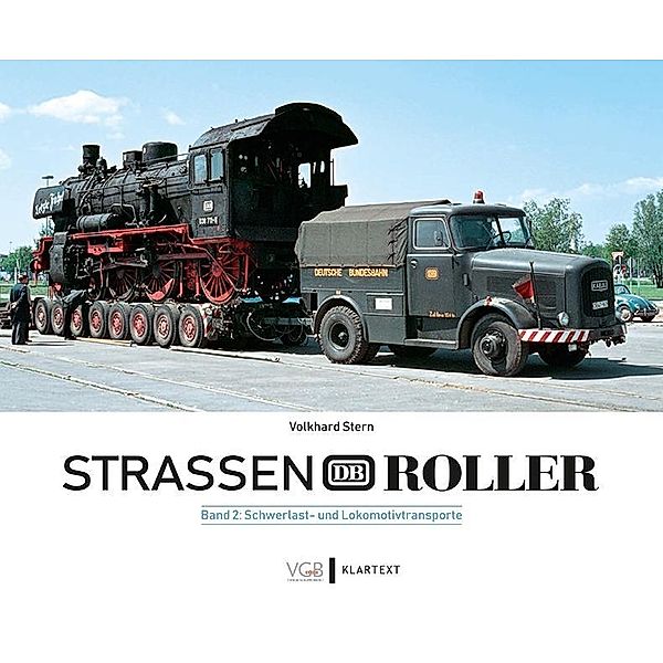 Strassenroller der Deutschen Bundesbahn - Die faszinierende Geschichte der Culemeyer-Schwertransporter, Volkhard Stern