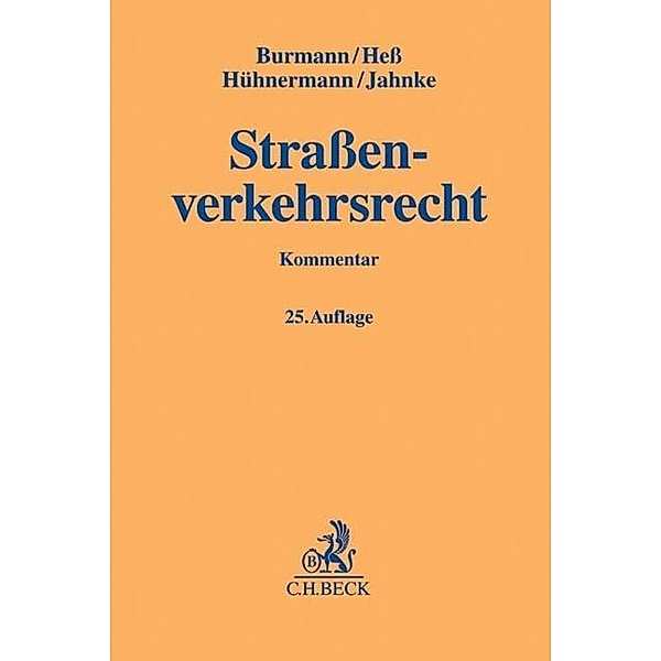 Strassenverkehrsrecht (StVR), Kommentar, Michael Burmann, Rainer Hess, Katrin Hühnermann