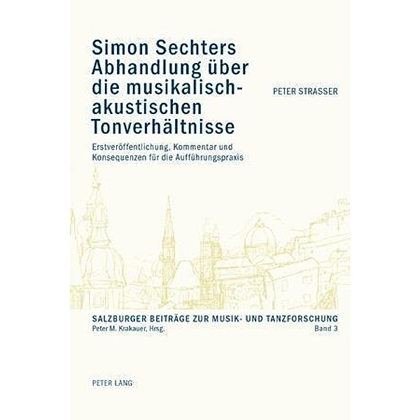 Strasser, P: Simon Sechters Abhandlung über die musikalisch-, Peter Strasser