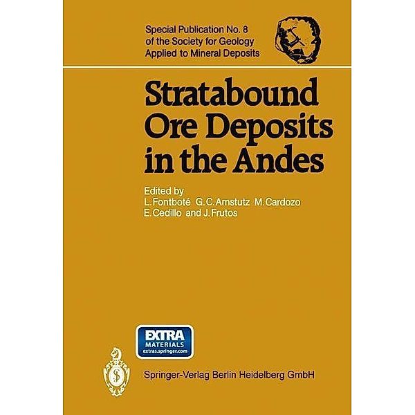 Stratabound Ore Deposits in the Andes / Special Publication of the Society for Geology Applied to Mineral Deposits Bd.8