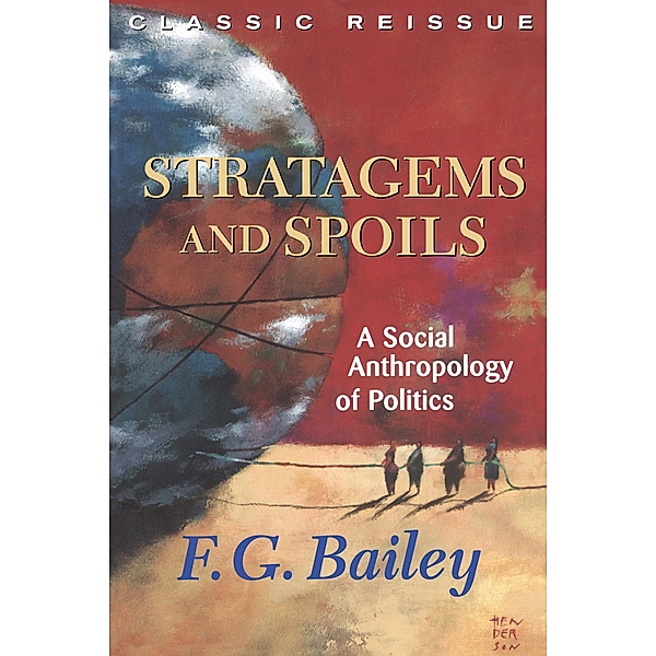 Stratagems And Spoils, F. G. Bailey