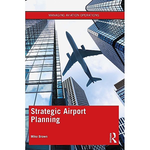 Strategic Airport Planning, Mike Brown