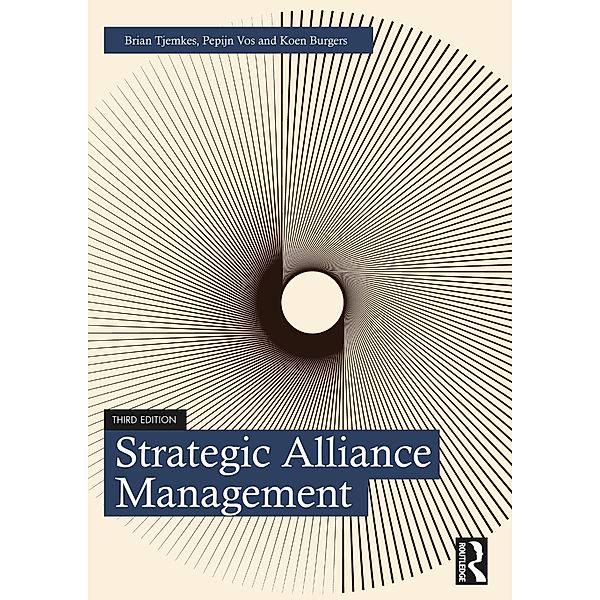 Strategic Alliance Management, Brian Tjemkes, Pepijn Vos, Koen Burgers