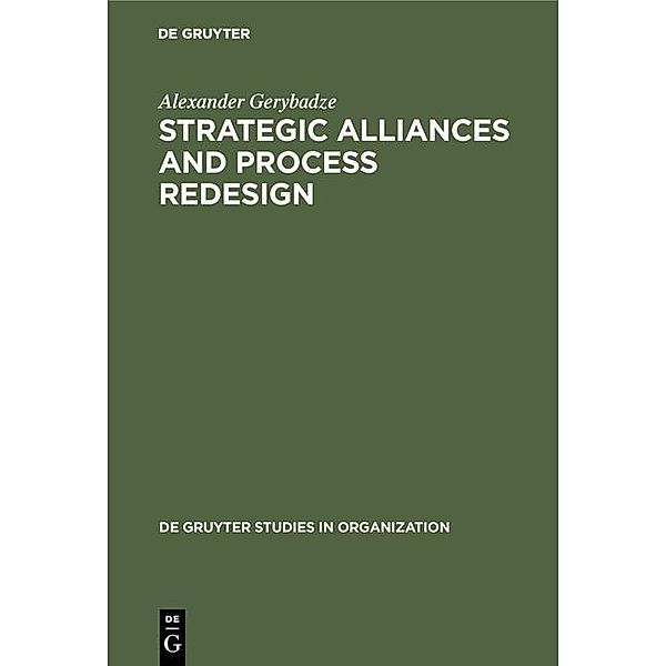 Strategic Alliances and Process Redesign / De Gruyter Studies in Organization Bd.59, Alexander Gerybadze