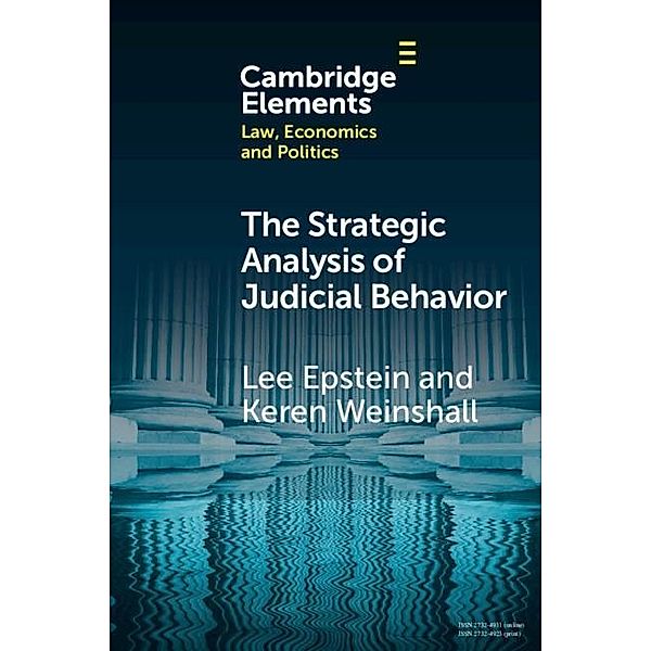 Strategic Analysis of Judicial Behavior / Elements in Law, Economics and Politics, Lee Epstein