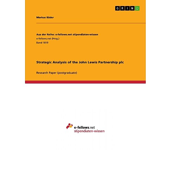 Strategic Analysis of the John Lewis Partnership plc / Aus der Reihe: e-fellows.net stipendiaten-wissen Bd.Band 1819, Markus Bäder