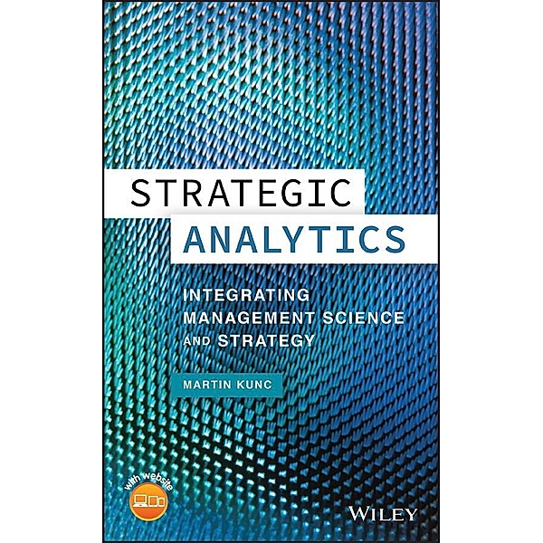 Strategic Analytics, Martin Kunc
