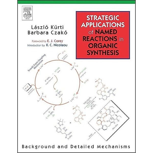 Strategic Applications of Named Reactions in Organic Synthesis, Laszlo Kurti, Barbara Czako