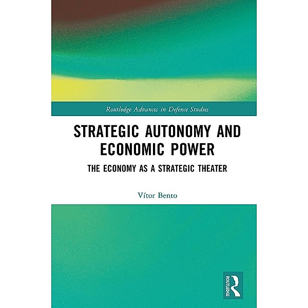Strategic Autonomy and Economic Power, Vitor Bento