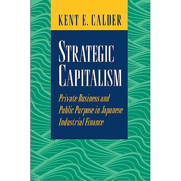 Strategic Capitalism, Kent E. Calder