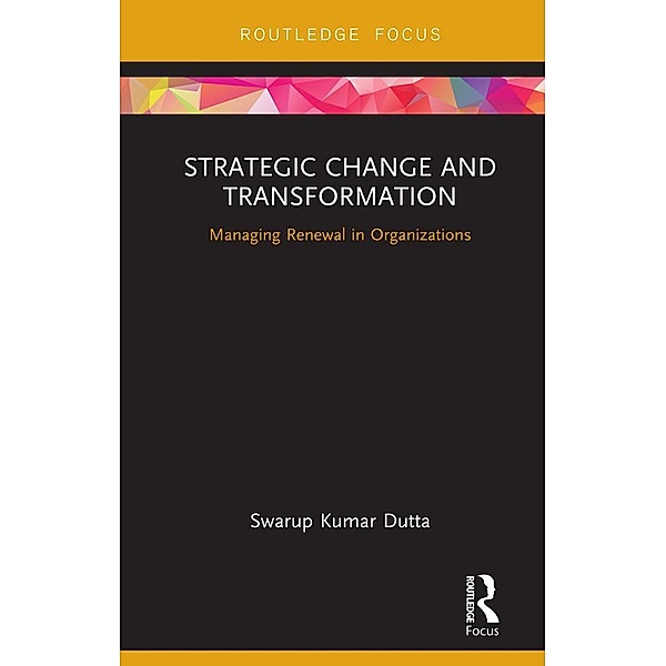 Strategic Change and Transformation, Swarup Kumar Dutta