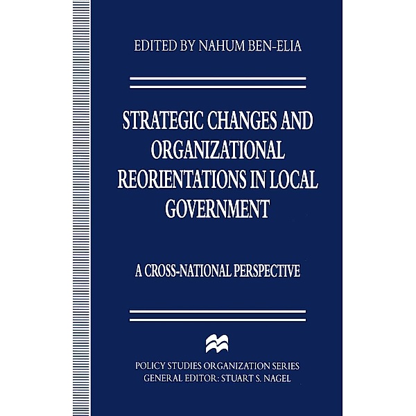 Strategic Changes and Organizational Reorientations in Local Government / Policy Studies Organization Series