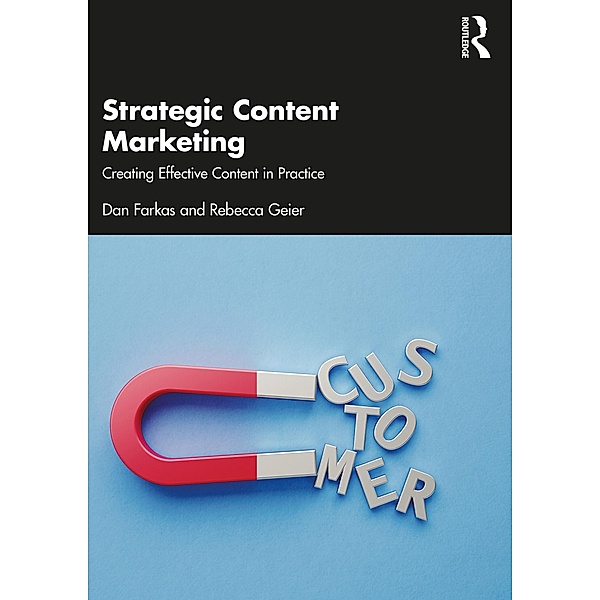 Strategic Content Marketing, Dan Farkas, Rebecca Geier